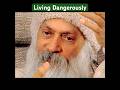 OSHO Living Dangerously