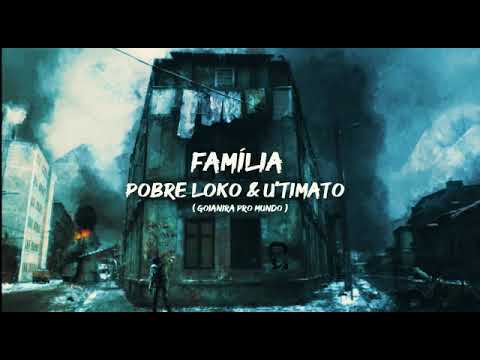 Família Pobre Loko Feat. U-Timato - Goianira Pro Mundo