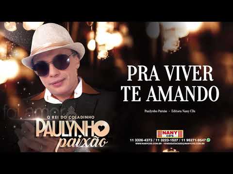 Paulynho Paixão - Pra Viver Te Amando