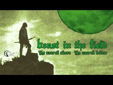 Beast in The Field - The Sacred Above The Sacred Below