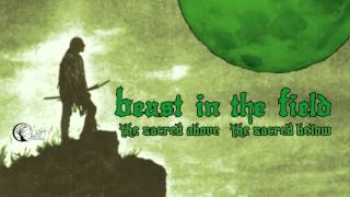 Beast in The Field - The Sacred Above The Sacred Below