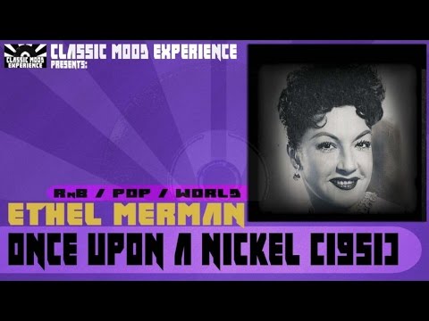 Ethel Merman - Once Upon a Nickel (1951)