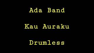 Download lagu Ada Band - Kau Auraku - Drumless - Minus One Drum mp3