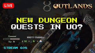 New Dungeon Quests on UO Outlands | Best Build Archer Tamer | T15 push