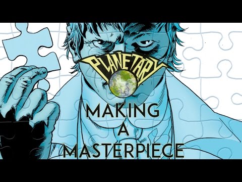 Planetary: Making a Masterpiece