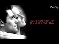 Tu Jo Nahi Hai To Kuch Bhi Nahi Hai तू जो नहीं है तो कुछ भी नह