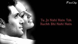 Download lagu Tu Jo Nahi Hai To Kuch Bhi Nahi Hai    तू जो नहीं है तो कुछ भी नहीं है mp3