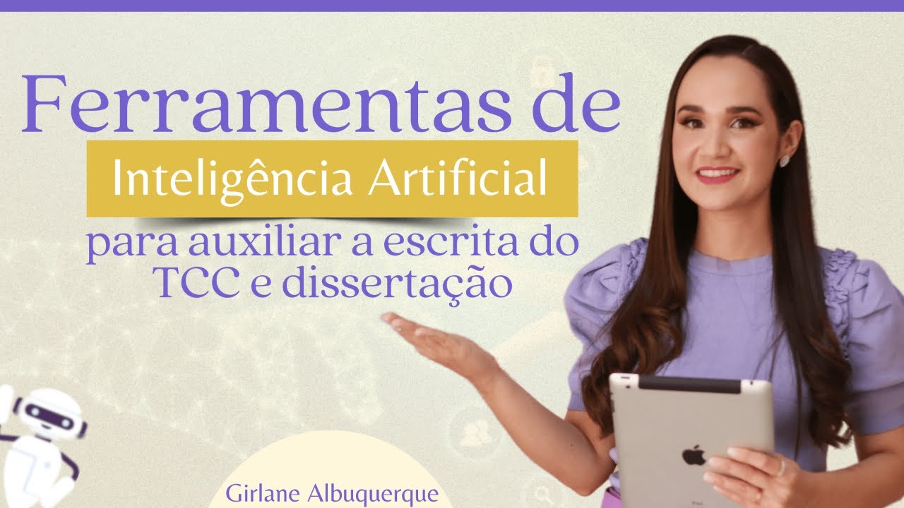 Ferramentas de Inteligência Artificial para auxiliar a escrita do TCC e dissertação