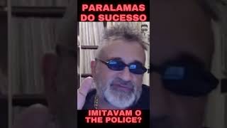 O Paralamas do Sucesso Imitavam o The Police? #SHORTS