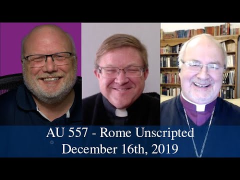 Anglican Unscripted 557 - Rome Unscripted