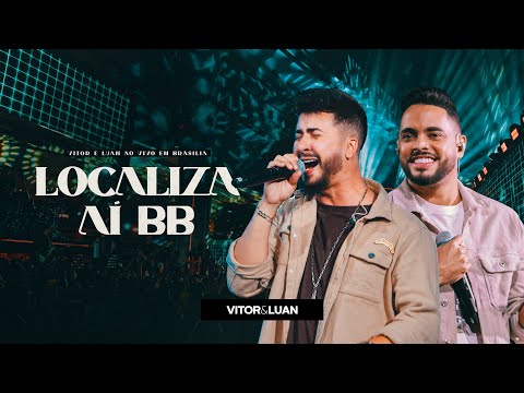Vitor e Luan Oficial - Vitor e Luan - LOCALIZA AÍ BB - DVD ao Vivo em Brasília