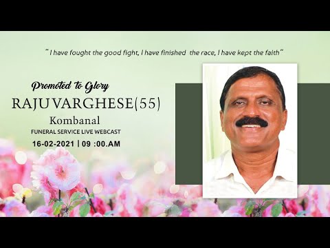RAJU VARGHESE (55) FUNERAL LIVE WEBCAST 16/02/2021
