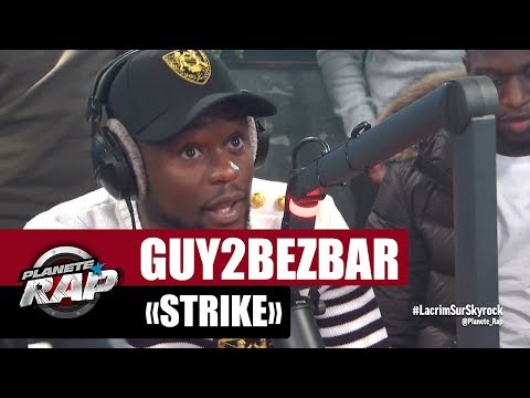 Guy2Bezbar "Strike" #PlanèteRap