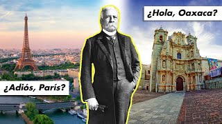PORFIRIO DÍAZ dejó PARÍS y descansa en OAXACA... ¿🤔 ?