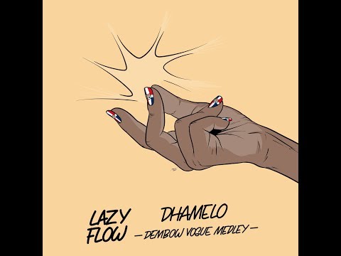 Lazy Flow - dHAmelo (dembow vogue medley)