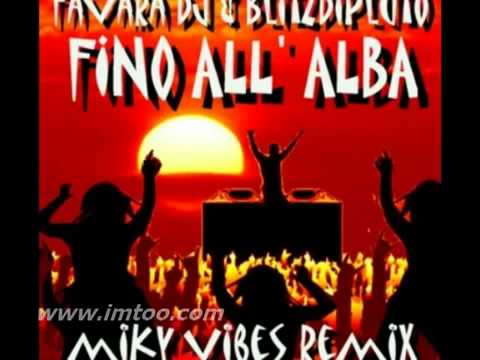Favara Dj & BlitzDiPluto - Fino All'Alba (Miky Vibes Radio Remix) HD.mp4