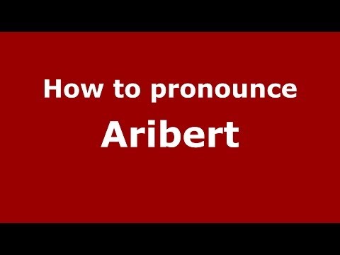 How to pronounce Aribert