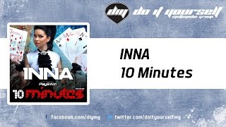INNA - 10 Minutes [Official]
