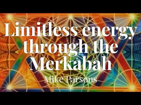 Get Limitless Energy Through the Merkabah | Mike Parsons