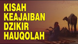 Download lagu Kisah Keajaiban Dzikir Hauqolah mp3 Download lagu Kisah Keajaiban Dzikir Hauqolah mp3