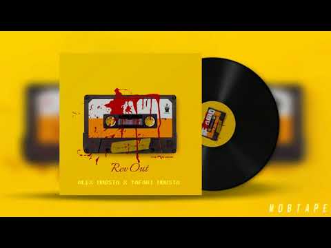 Alex Mobsta, Tafari Mobsta - Rev Out (Audio) | MOBTAPE