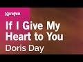 If I Give My Heart to You - Doris Day | Karaoke Version | KaraFun