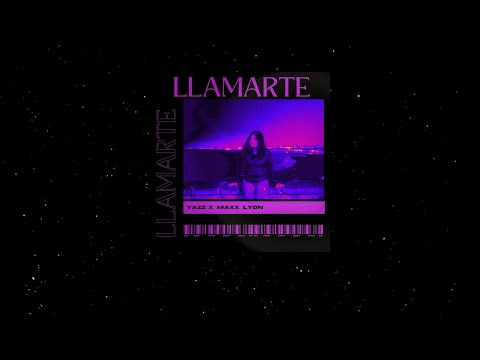 Llamarte - Yazz, Maxx Lyon (Lyric Video)