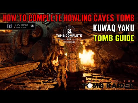 Shadow of the Tomb Raider 🏹 Tomb Howling Caves 🏹 (Kuwaq Yaku Tomb Guide) Video