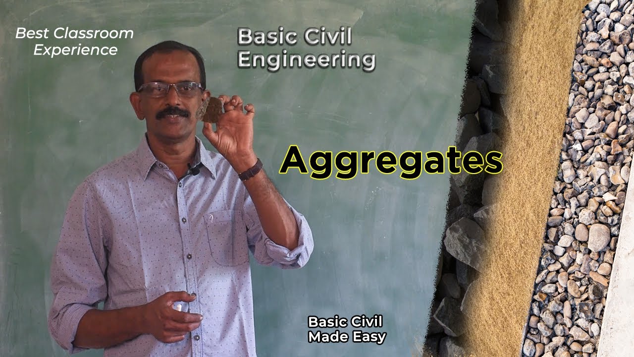 Aggregate -  Basic Civil Engineering Lecture ( First Year Unit 1, Lecture 4)