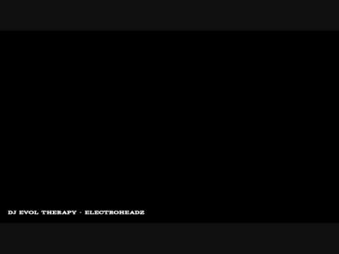 DJ Evol Therapy - Electroheadz