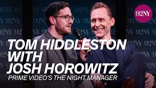 Prime Video’s The Night Manager: Tom Hiddleston with Happy Sad Confused’s Josh Horowitz