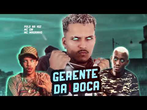MC POLO FEAT MC SKIN ,MC MAGRINHO E MC GW - GERENTE DA BOCA (REMIX BREGA FUNK)