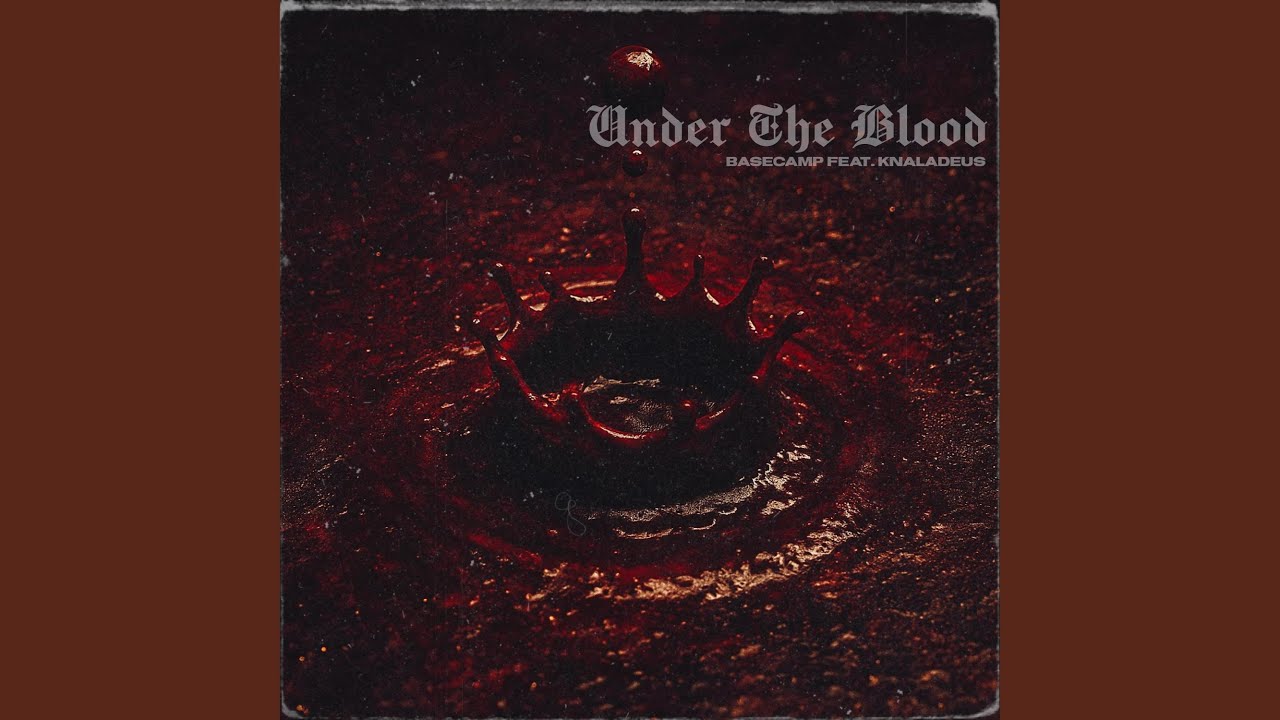 UNDER THE BLOOD (feat. Knaladeus)