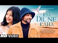 Kya Dil Ne Kaha New Version Song Cover Latest Hindi Song 2022 Video Song Ashwani Machal