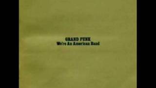 Grand Funk Railroad - Ain't Got Nobody