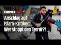 Anschlag auf Islam-Kritiker: Wer stoppt den Terror?!💥
