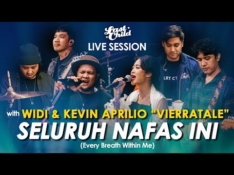 Track 04: Widi & Kevin Aprilio "Vierratale" - Seluruh Nafas Ini // Last Child Live Session
