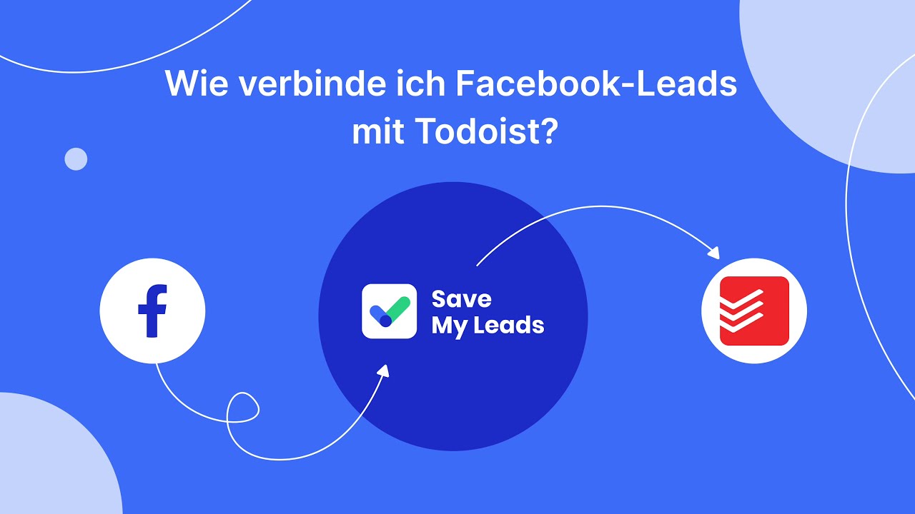 So verbinden Sie Leads von Facebook mit Todoist So verbinden Sie Leads von Facebook mit Todoist