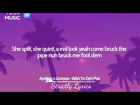 Ayetian x Govana - Wah Yo Deh Pan (Ram Putu) | Strictly Lyrics 