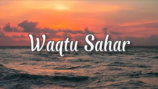 Download lagu LIRIK WAQTU SAHAR (Telah lahir cahaya penerang jiwa) Cover Ivan Sany mp3 Download lagu LIRIK WAQTU SAHAR (Telah lahir cahaya penerang jiwa) Cover Ivan Sany mp3