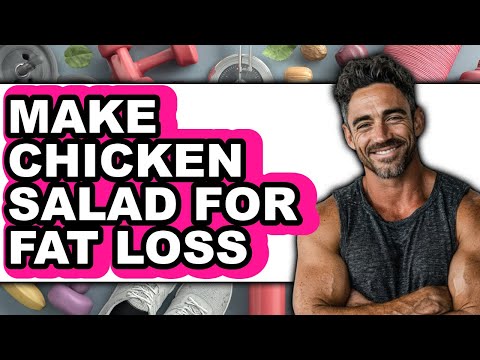 How To Make Chicken Salad For Fat Loss - Step By Step