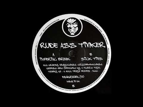 Rude Ass Tinker - Imperial Break / Silk Ties (Full EP)