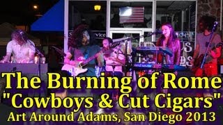The Burning of Rome "Cowboys &amp; Cut Cigars" Art Around Adams, San Diego 2013