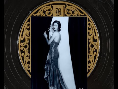 Libby Holman - When A Woman Loves A Man 1930 Roger Wolfe Kahn Orch.