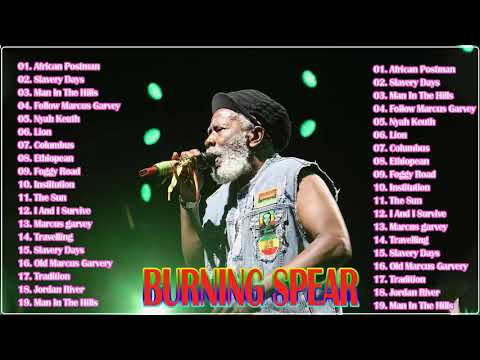 Burning Spear Greatest Hits - Best Reggae Songs Of All Time