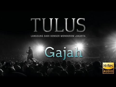 Gajah - Langsung Dari Konser Monokrom Jakarta