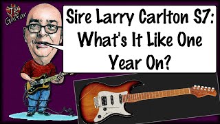 Video thumbnail for Sire Larry Carlton S7... What's It Like One Year On? by John Robson Guitarist