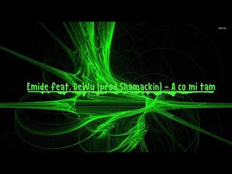 Emide feat. DeWu (prod.Shamackin) - A co mi tam
