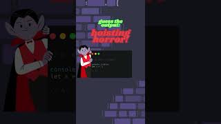 🧛Hoisting Horror! Everyone says variables are hoisted. So why does this break?