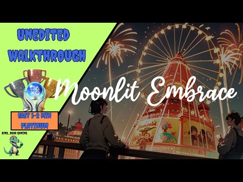 Moonlit Embrace - Unedited Platinum Trophy Playthrough